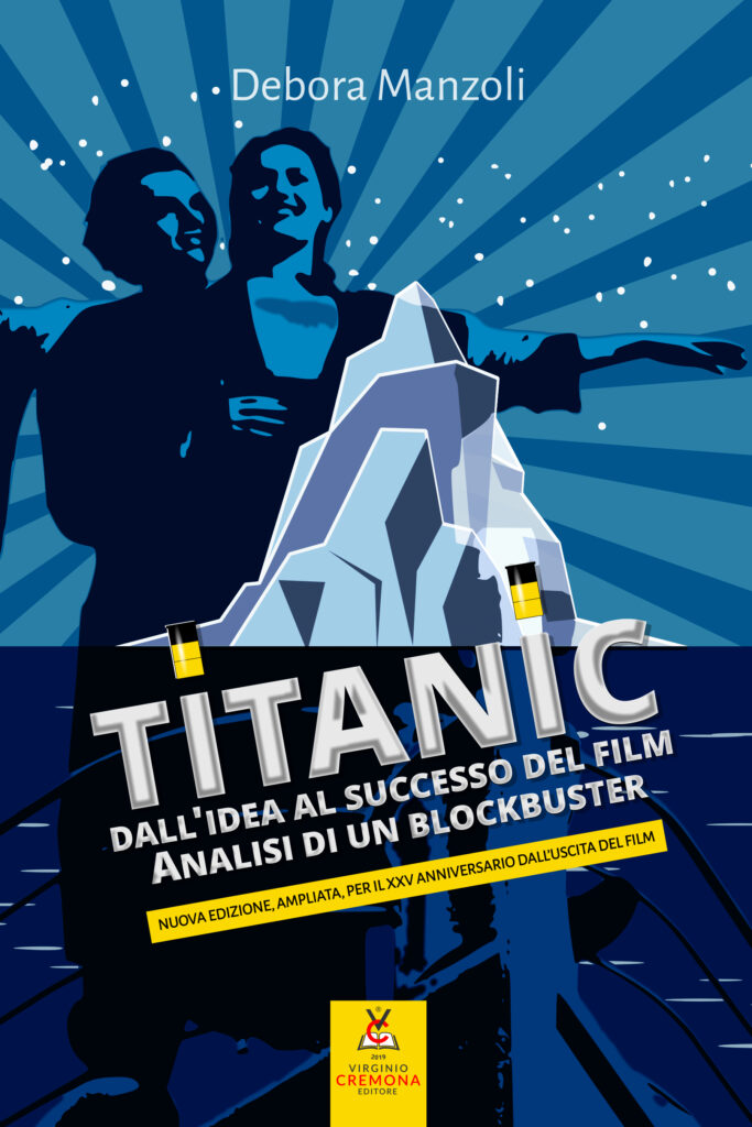 Titanic Dall'idea al successo del film - Debora Manzoli